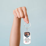 Drive Safe I Need You Here, Personalized Keychain